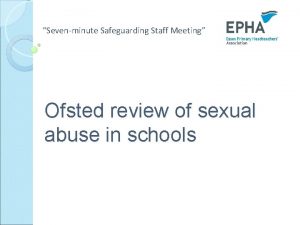 Sevenminute Safeguarding Staff Meeting Ofsted review of sexual