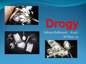 Drogy Sabna Heldesov 8 ro Z iov 74
