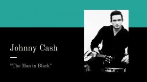 Johnny Cash The Man in Black 1932 2003