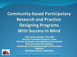 Communitybased Participatory Research and Practice Designing Programs With