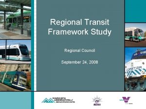 Regional Transit Framework Study Regional Council September 24