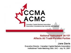 National Instrument 24 101 Affects All TradeRelated Parties