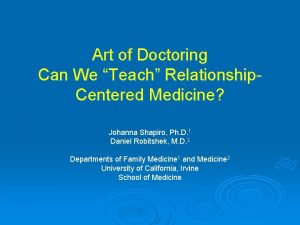 Art of Doctoring Can We Teach Relationship Centered