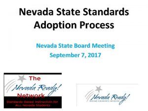 Nevada State Standards Adoption Process Nevada State Board