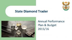 State Diamond Trader Annual Performance Plan Budget 201516
