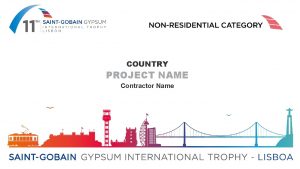 COUNTRY PROJECT NAME Contractor Name Project name City