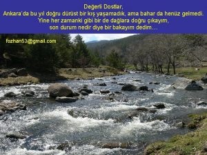 Deerli Dostlar Ankarada bu yl doru drst bir