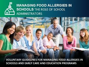 MANAGING FOOD ALLERGIES IN SCHOOLS THE ROLE OF