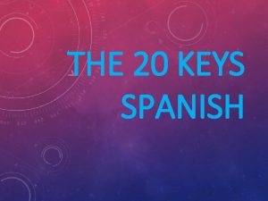 20 keys spanish