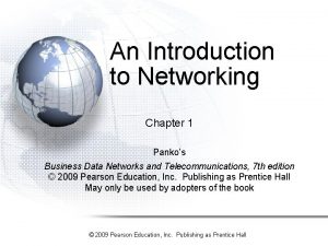 An Introduction to Networking Chapter 1 Pankos Business