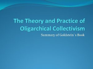 The Theory and Practice of Oligarchical Collectivism Summary