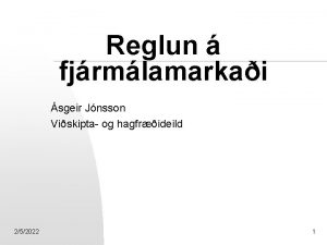 Reglun fjrmlamarkai sgeir Jnsson Viskipta og hagfrideild 252022