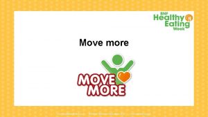 Move more www foodafactoflife org uk British Nutrition