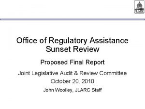 Office of Regulatory Assistance Sunset Review Proposed Final