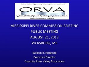 MISSISSIPPI RIVER COMMISSION BRIEFING PUBLIC MEETING AUGUST 21