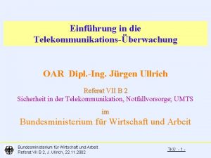 Einfhrung in die Telekommunikationsberwachung OAR Dipl Ing Jrgen