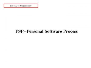 Personal Software Process PSPPersonal Software Process Software Engineering