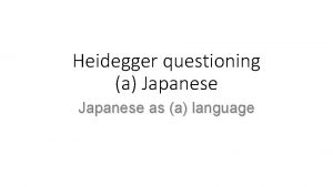 Heidegger questioning a Japanese as a language Vasil