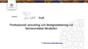 Symbol UFF Puff Professionell utveckling och frdighetstrning vid