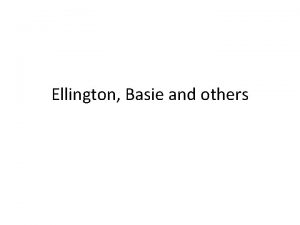 Ellington Basie and others Count Basie 1904 1984
