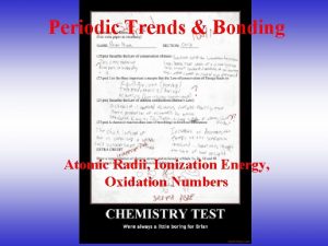 Periodic Trends Bonding Atomic Radii Ionization Energy Oxidation