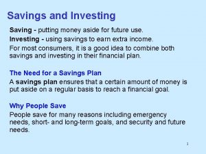 Savings and Investing Saving putting money aside for