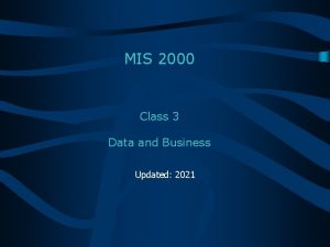 MIS 2000 Class 3 Data and Business Updated