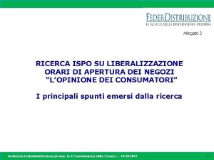 Allegato 2 RICERCA ISPO SU LIBERALIZZAZIONE ORARI DI