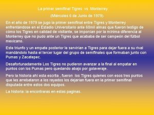La primer semifinal Tigres vs Monterrey Mircoles 6