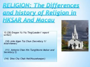RELIGION The Differences and history of Religion in