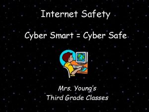 Internet Safety Cyber Smart Cyber Safe Mrs Youngs