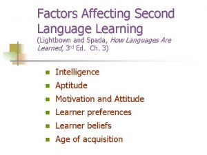 Factors Affecting Second Language Learning Lightbown and Spada