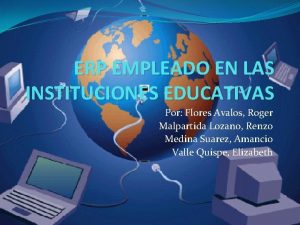 ERP EMPLEADO EN LAS INSTITUCIONES EDUCATIVAS Por Flores