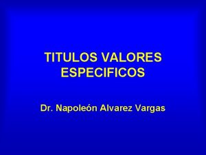 TITULOS VALORES ESPECIFICOS Dr Napolen Alvarez Vargas PAGAR