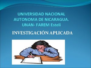 UNIVERSIDAD NACIONAL AUTONOMA DE NICARAGUA UNAN FAREM Estel