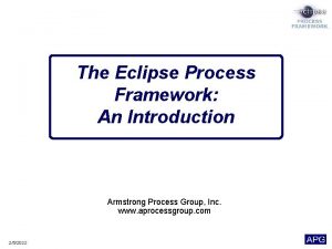 The Eclipse Process Framework An Introduction Armstrong Process