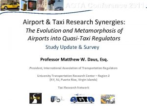 AGTA Conference 2011 Airport Taxi Research Synergies The