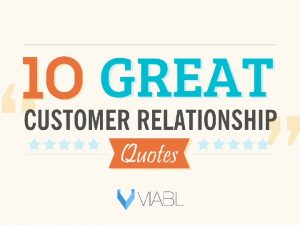 10 Great Customer Relationship Quotes Building a relationship