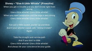 Disney Give A Little Whistle Pinocchio When you