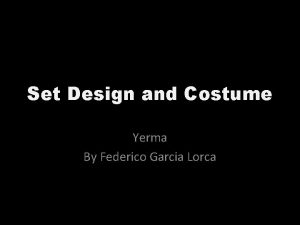 Set Design and Costume Yerma By Federico Garcia