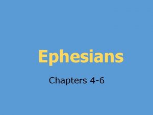 Ephesians Chapters 4 6 Unity in the Body