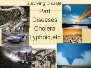 Surviving Disaster Part Diseases Cholera Typhoid etc Event