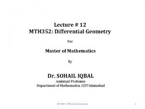 Lecture 12 MTH 352 Differential Geometry For Master