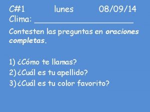 C1 lunes 080914 Clima Contesten las preguntas en