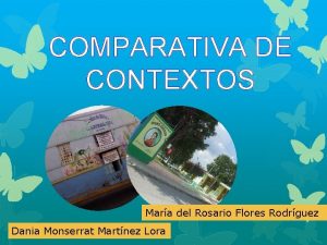 COMPARATIVA DE CONTEXTOS Mara del Rosario Flores Rodrguez