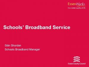 Schools Broadband Service Sin Shordon Schools Broadband Manager