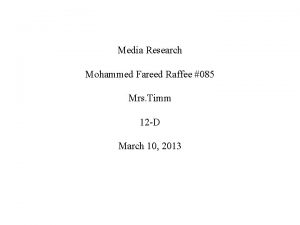 Media Research Mohammed Fareed Raffee 085 Mrs Timm