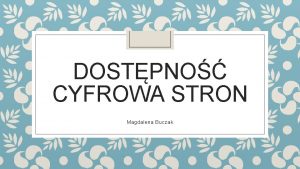 DOSTPNO CYFROWA STRON Magdalena Buczak Podstawa prawna USTAWA