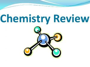 Chemistry Review 1 Elements A 90 occur naturally