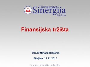 Finansijska trita Doc dr Mirjana Oraanin Bijeljina 17